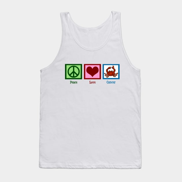 Peace Love Cancer Tank Top by epiclovedesigns